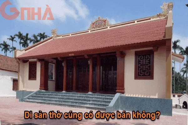 Di sản thờ cúng là gì có được bán không_2022-10-29T09_51_17Z.jpg