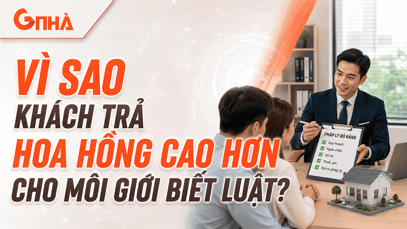 Vì sao khách trả hoa hồng cao hơn cho môi giới biết luật?.png
